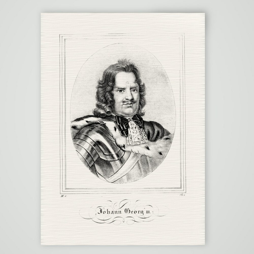 Johann Georg III., Kurfürst von Sachsen – Lithografie, Kunstdruck auf Leinenpapier