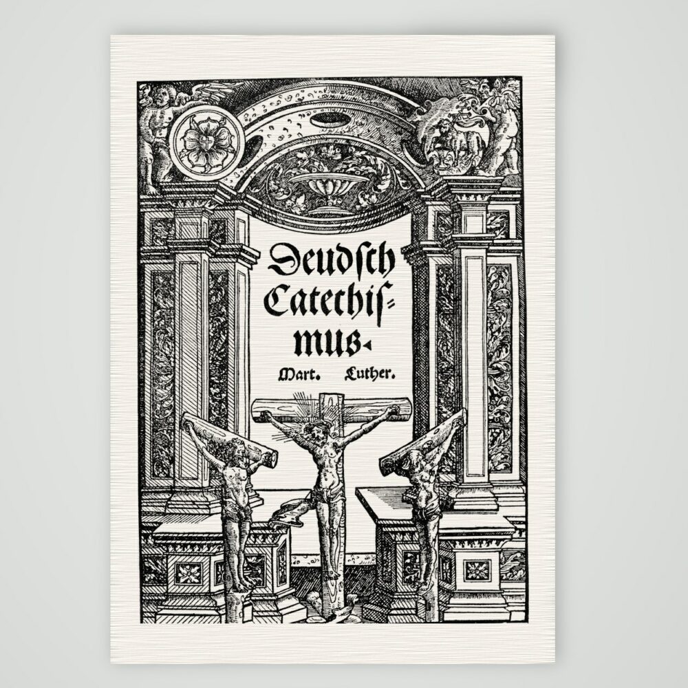 Titelblatt zu Luthers Großem Katechismus 1529 – Faksimile nach Holzschnitt von 1529, Kunstdruck auf Leinenpapier